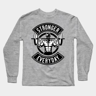 Stronger everyday Long Sleeve T-Shirt